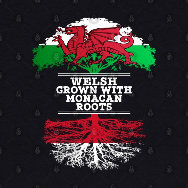 Welsh Grown With Monacan Roots - Gift for Monacan With Roots From Monaco by Country Flags